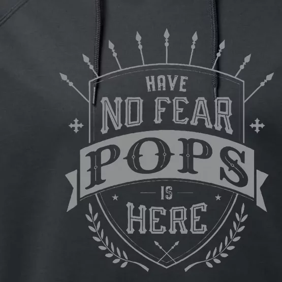 Have No Fear Pops Is Here Grandpa Performance Fleece Hoodie