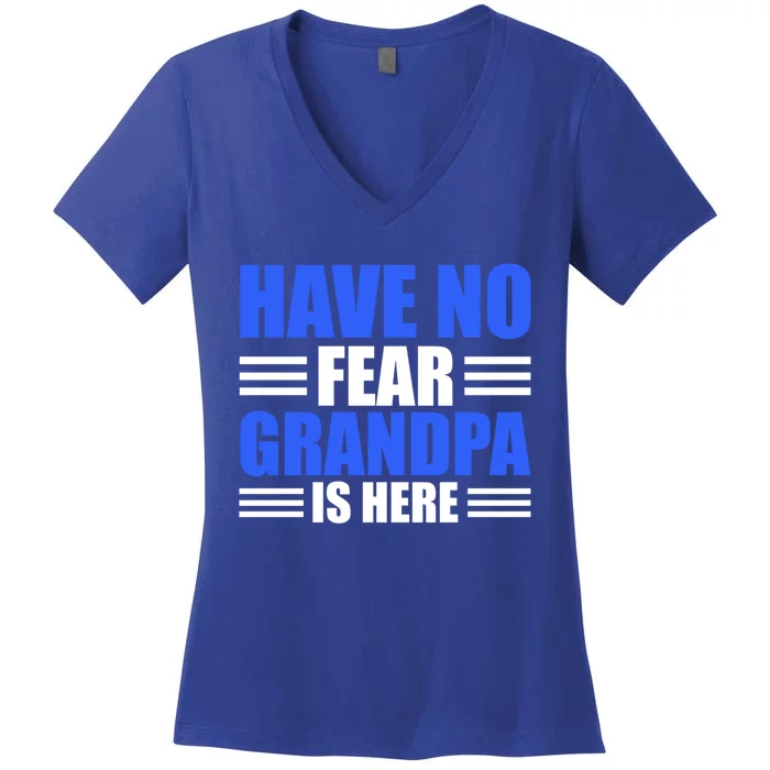 Have No Fear Grandpa Is Here Cool Gift Women's V-Neck T-Shirt