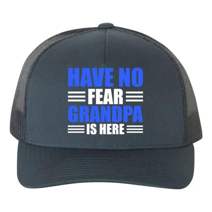 Have No Fear Grandpa Is Here Cool Gift Yupoong Adult 5-Panel Trucker Hat