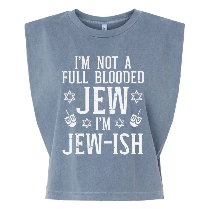 Hanukkah Not Full Blooded Jew Jewish Chanukah Garment-Dyed Women's Muscle Tee