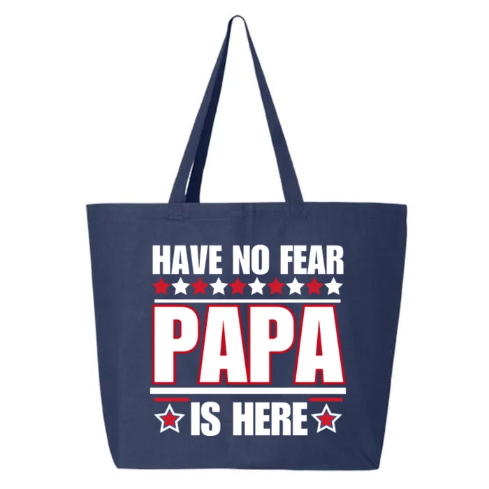 Have No Fear Papa Is Here Funny Paworful Father's Day Saying 25L Jumbo Tote