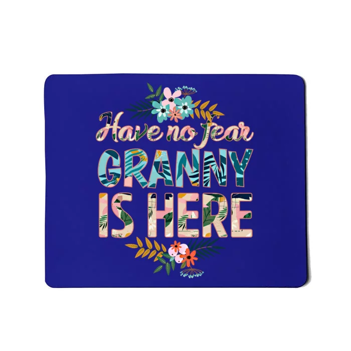 Have No Fear Granny Is Here Funny Mother's Day Granny Cool Gift Mousepad