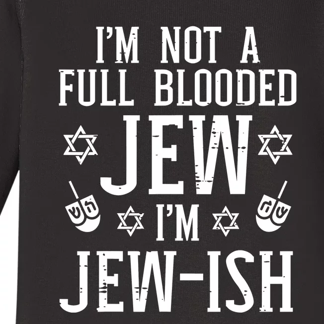 Hanukkah Not Full Blooded Jew Jewish Chanukah Baby Long Sleeve Bodysuit