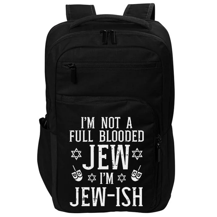 Hanukkah Not Full Blooded Jew Jewish Chanukah Impact Tech Backpack