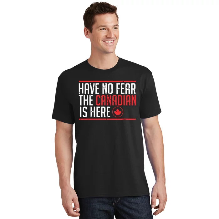 Have No Fear The Canadian Is Here Funny Maple Leaf Graphic T-Shirt