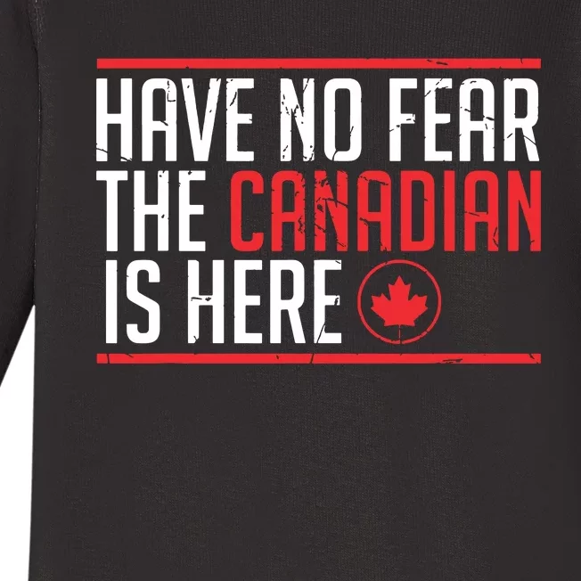 Have No Fear The Canadian Is Here Funny Maple Leaf Graphic Baby Long Sleeve Bodysuit