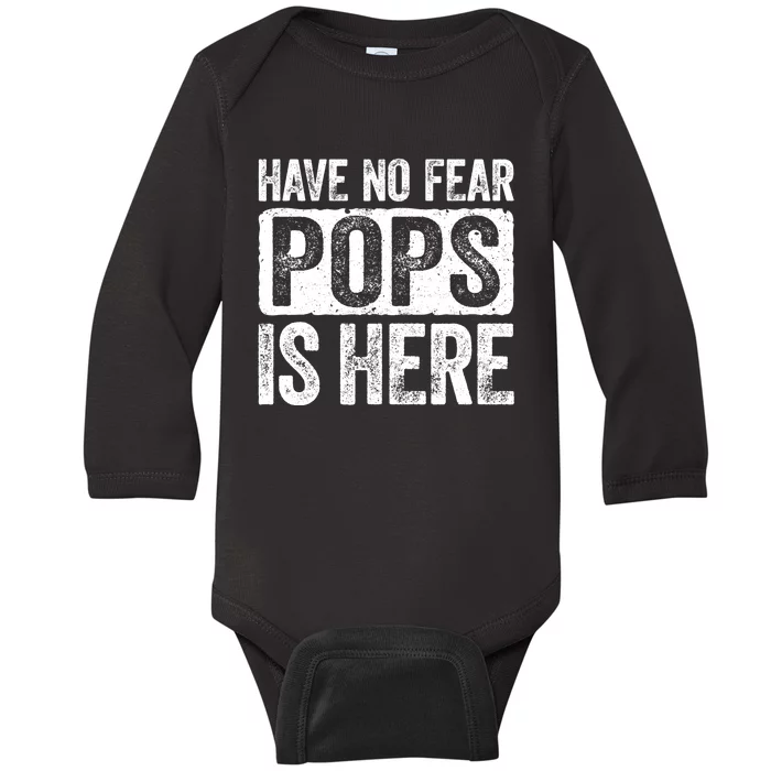 Have No Fear Pops Is Here Baby Long Sleeve Bodysuit