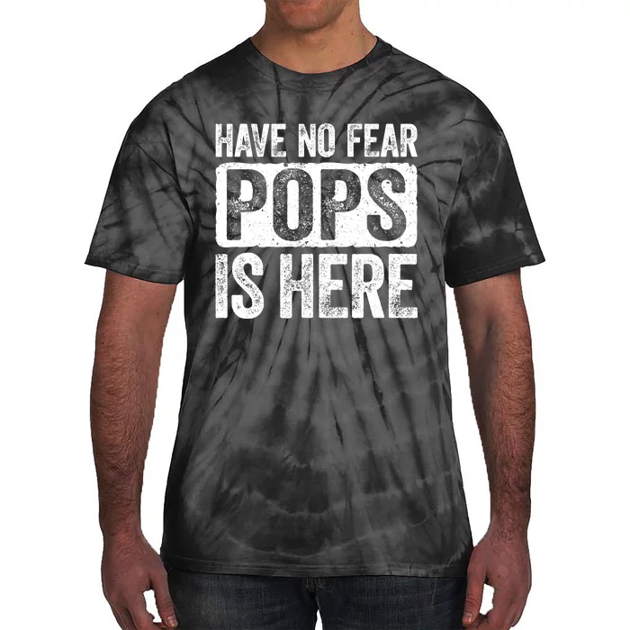 Have No Fear Pops Is Here Tie-Dye T-Shirt