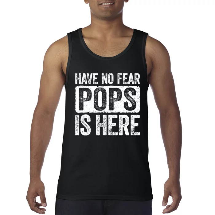 Have No Fear Pops Is Here Tank Top