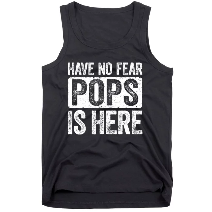 Have No Fear Pops Is Here Tank Top