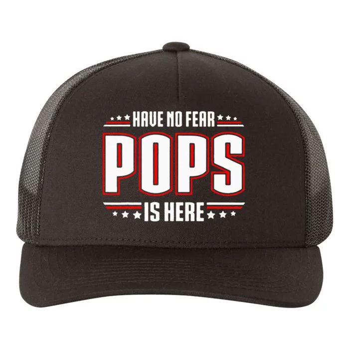 Have No Fear Pops Is Here Yupoong Adult 5-Panel Trucker Hat