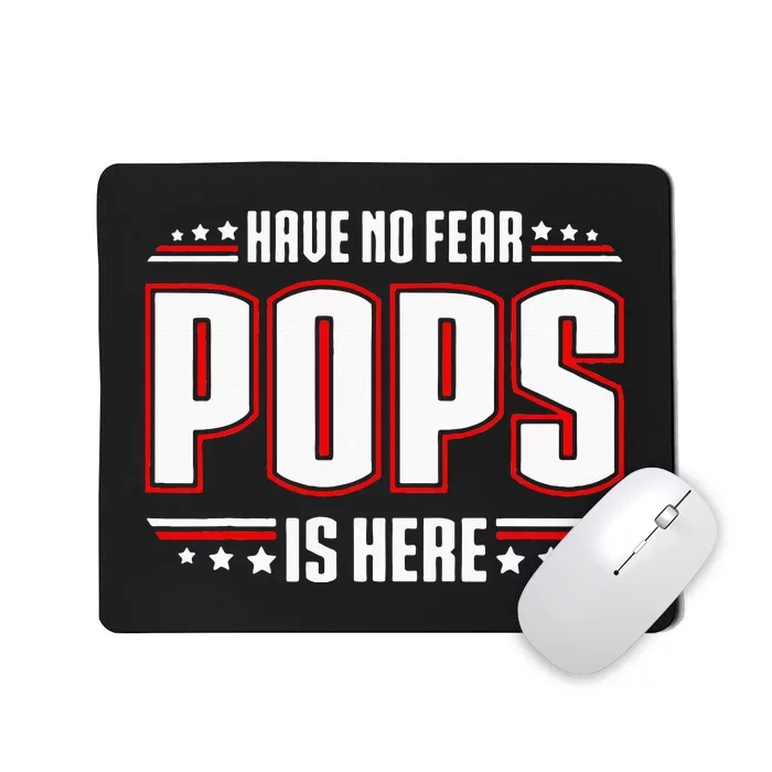 Have No Fear Pops Is Here Mousepad