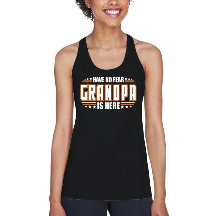 Have No Fear Grandpa Is Here Women's Racerback Tank