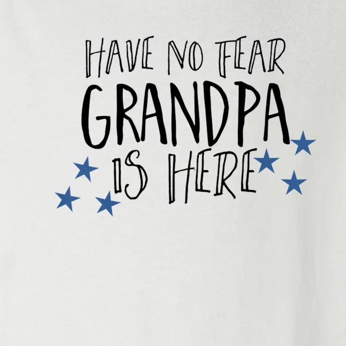 Have No Fear Grandpa Is Here Toddler Long Sleeve Shirt