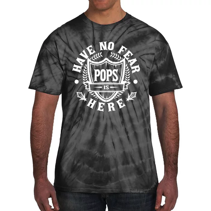 Have No Fear Pops Is Here Tie-Dye T-Shirt