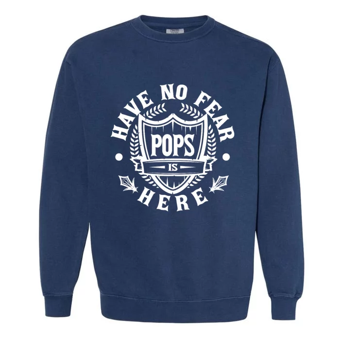 Have No Fear Pops Is Here Garment-Dyed Sweatshirt