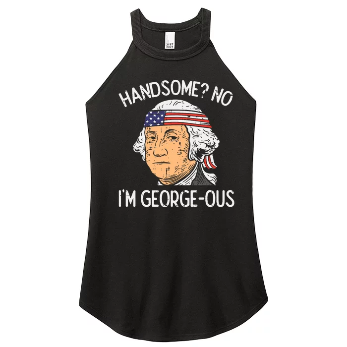 Handsome No Georgeous Washington Funny 4th Of July Fourth Women’s Perfect Tri Rocker Tank