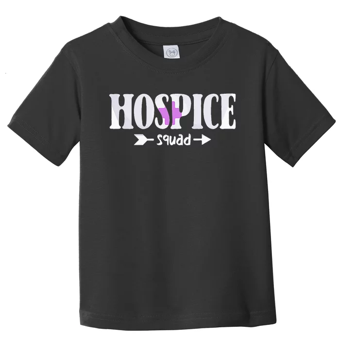 Hospice Nurse Hospice Squad Toddler T-Shirt