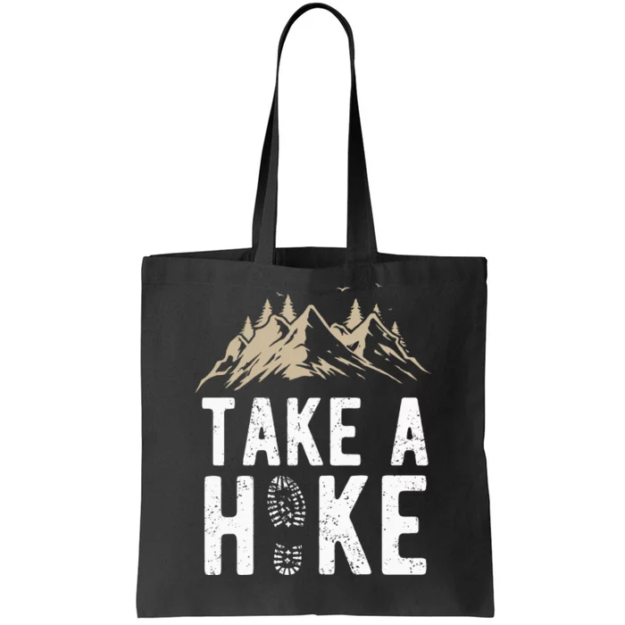 Hiking Nature Hike Hiker Outdoor Funny Take A Hike Tote Bag