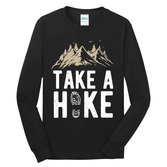 Hiking Nature Hike Hiker Outdoor Funny Take A Hike Tall Long Sleeve T-Shirt