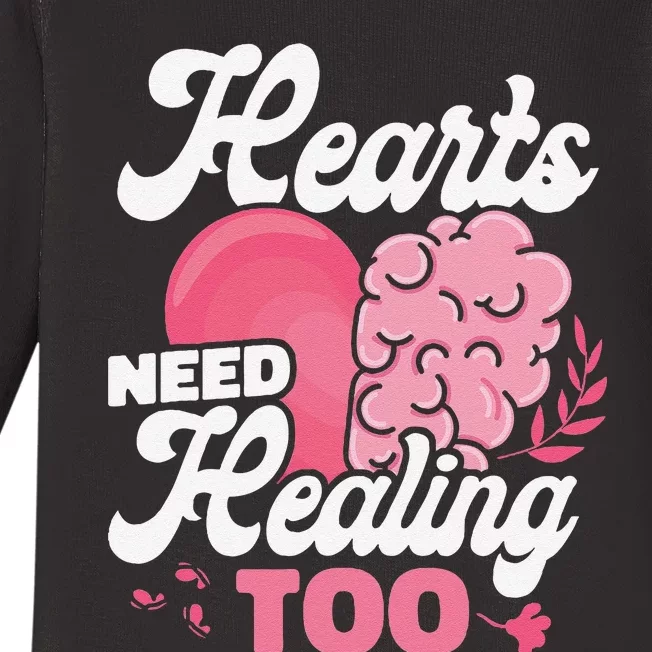 Hearts Need Healing Too Mental Health Awareness Baby Long Sleeve Bodysuit