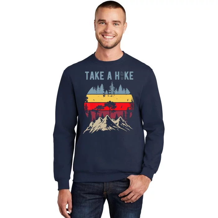 Hiking Nature Hike Hiker Outdoor Funny Take A Hike Sweatshirt