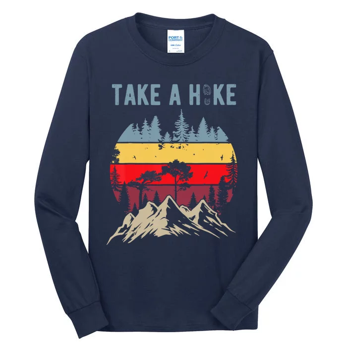 Hiking Nature Hike Hiker Outdoor Funny Take A Hike Tall Long Sleeve T-Shirt