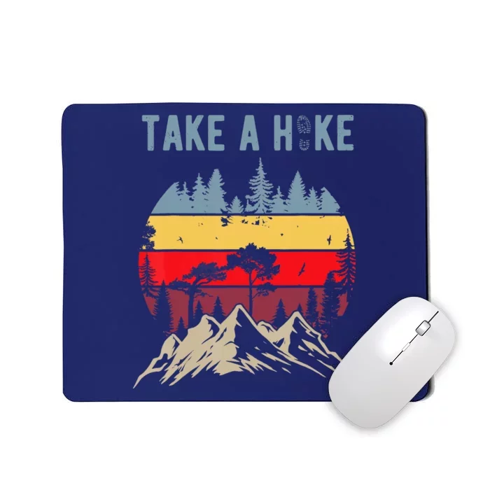 Hiking Nature Hike Hiker Outdoor Funny Take A Hike Mousepad