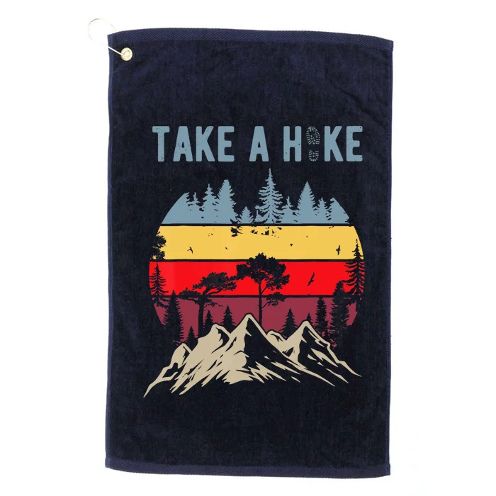 Hiking Nature Hike Hiker Outdoor Funny Take A Hike Platinum Collection Golf Towel