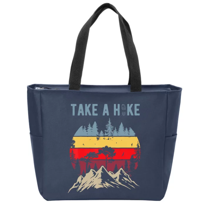 Hiking Nature Hike Hiker Outdoor Funny Take A Hike Zip Tote Bag