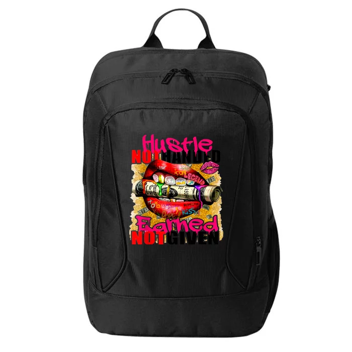 Hustle Not Handed Earned Not Given Funny City Backpack