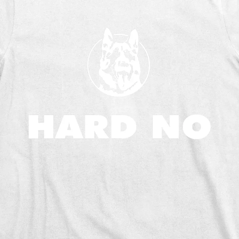 Hard No T-Shirt