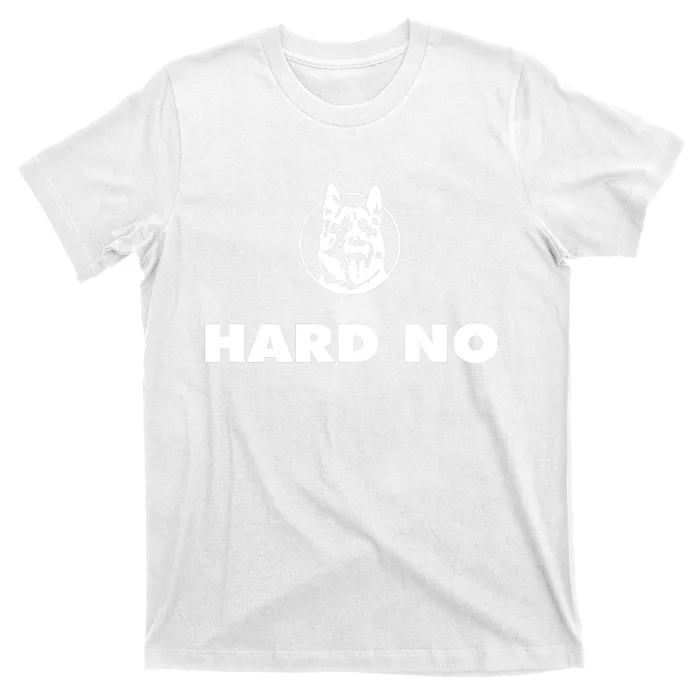 Hard No T-Shirt