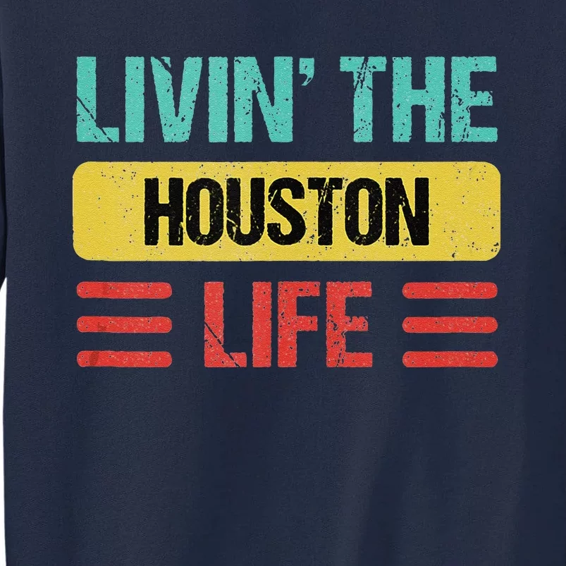 Houston Name Tall Sweatshirt