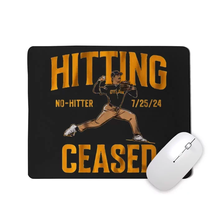 Hitting No Hitter Ceased Mousepad