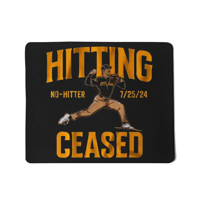 Hitting No Hitter Ceased Mousepad