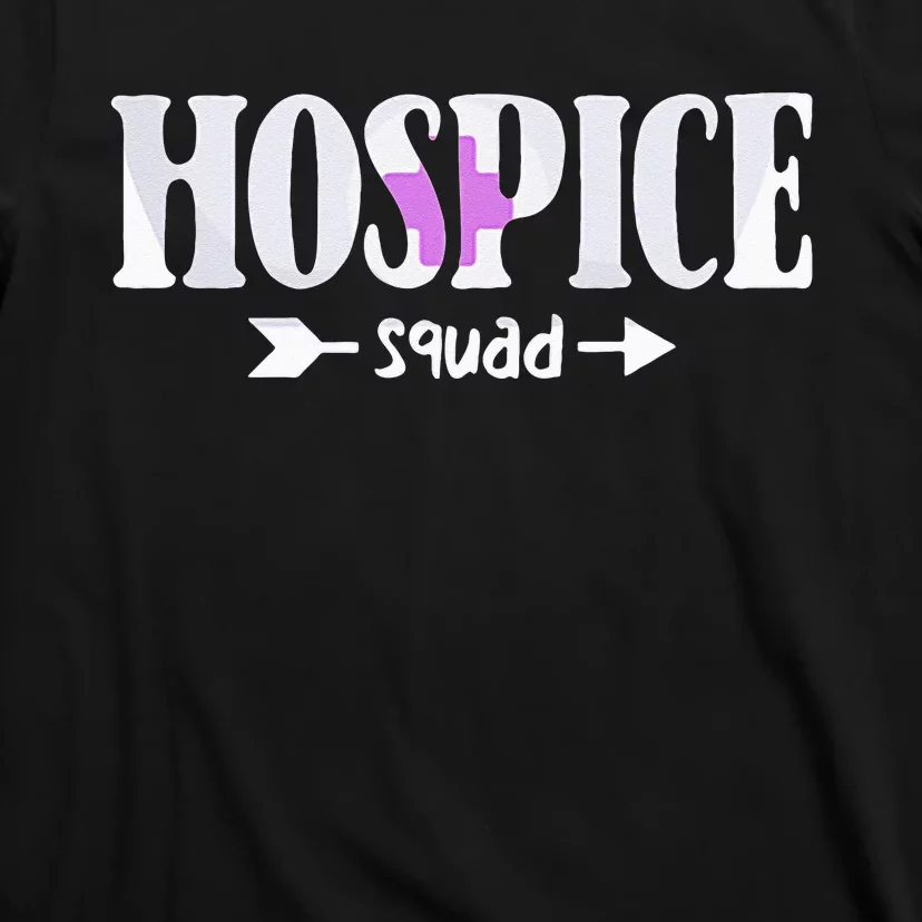 Hospice Nurse Hospice Squad T-Shirt