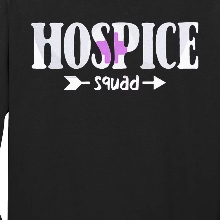 Hospice Nurse Hospice Squad Tall Long Sleeve T-Shirt