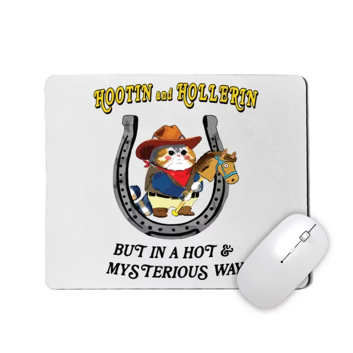 Hootin N Hollerin Mousepad