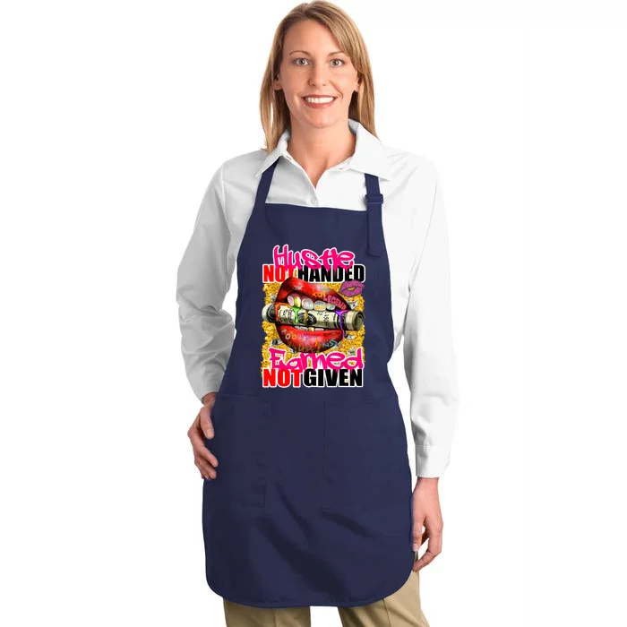 Hustle Not Handed Earned Not Given Funny Deigns Full-Length Apron With Pocket