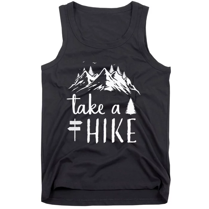 Hiking Nature Hike Hiker Outdoor Funny Take a Hike Tank Top