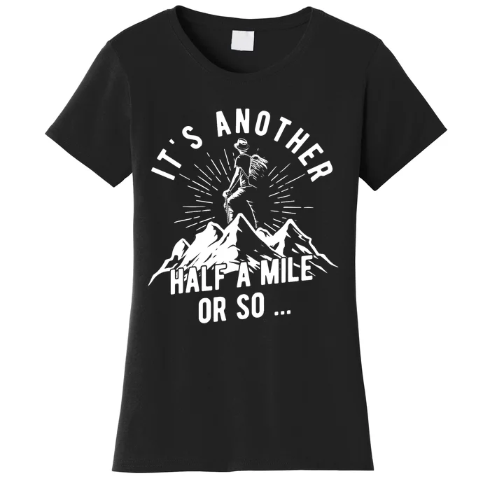 Hiking Nature Hike Hiker Outdoor Funny Hiking Women's T-Shirt