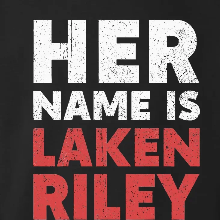 Her Name Is Laken Riley Toddler Hoodie