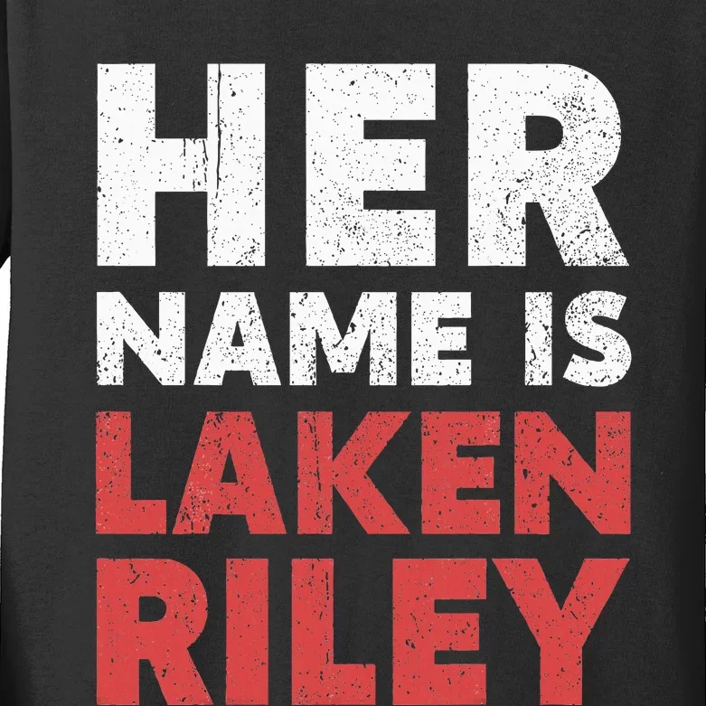 Her Name Is Laken Riley Kids Long Sleeve Shirt