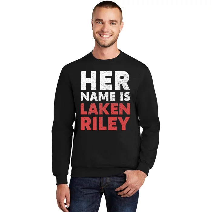 Her Name Is Laken Riley Sweatshirt