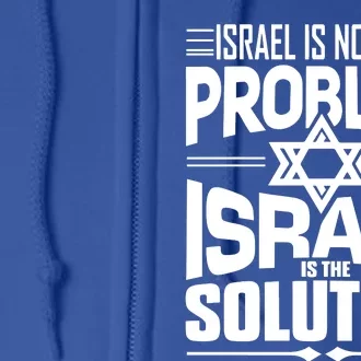 Hananya Naftali Israel Is Not The Problem Israel Solution Full Zip Hoodie