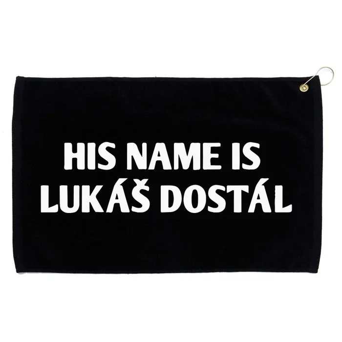 His Name Is Lukas Dostal Grommeted Golf Towel