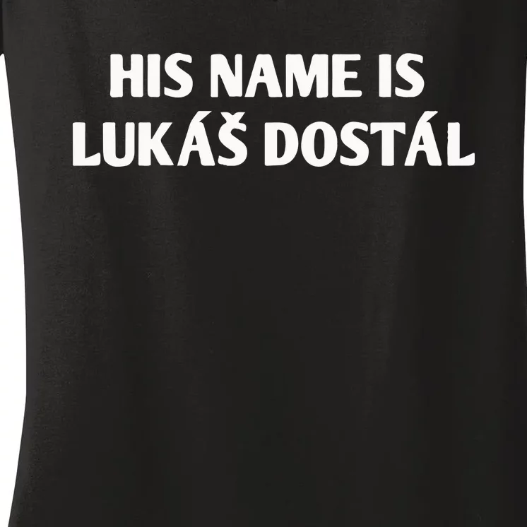 His Name Is Lukas Dostal Women's V-Neck T-Shirt