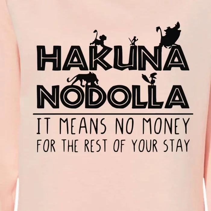 Hakuna Nodolla It Means No Money Womens California Wash Sweatshirt