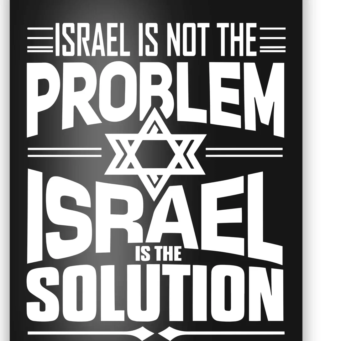 Hananya Naftali Israel Is Not The Problem Israel Solution Poster